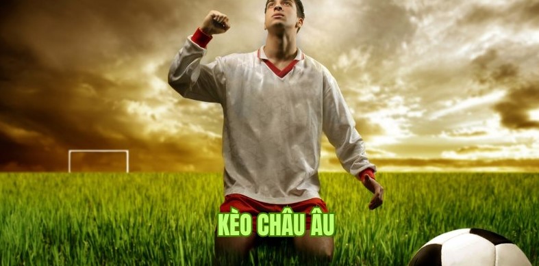 Kèo Châu Âu