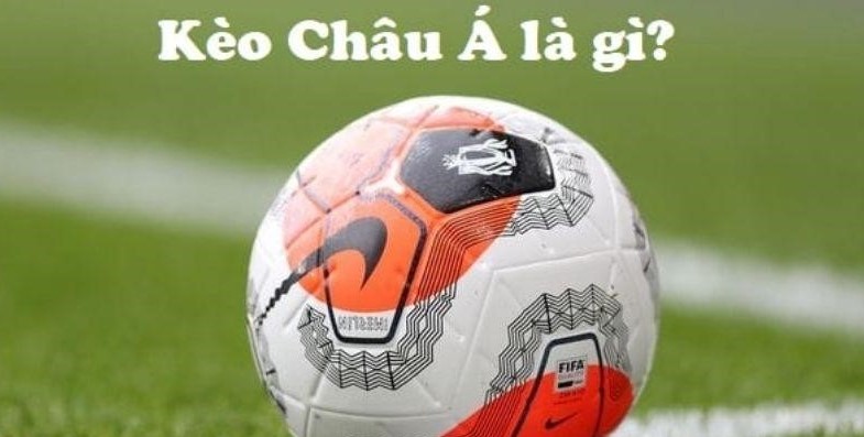 Kèo châu Á là gì?